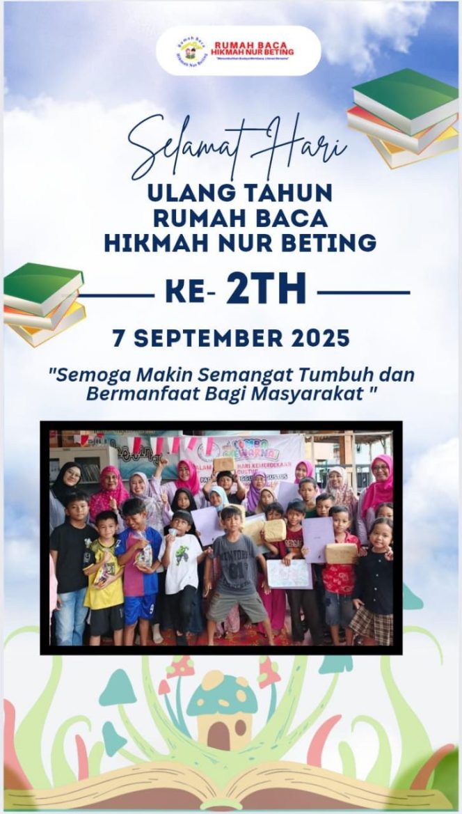 
 SELAMAT HARI ULANG TAHUN RUMAH BACA HIKMAH NUR BETING YANG KE-2TH